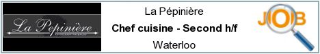Vacatures - Chef cuisine - Second h/f - Waterloo