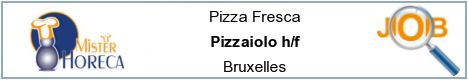 Offres d'emploi - Pizzaiolo h/f - Bruxelles