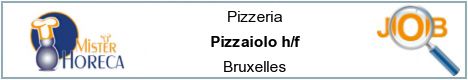 Offres d'emploi - Pizzaiolo h/f - Bruxelles