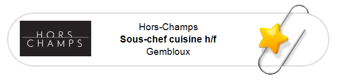 Nos annonces - Sous-chef cuisine h/f - Gembloux