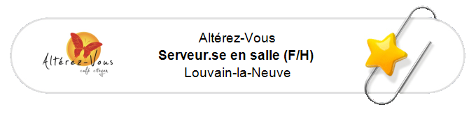 Nos annonces - Serveur.se en salle (F/H) - Louvain-la-Neuve