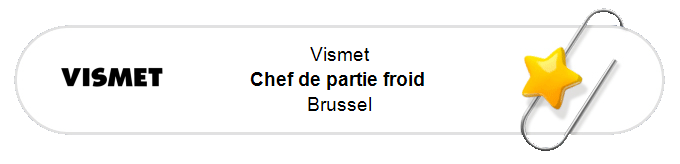 Nos annonces - Chef de partie froid - Brussel