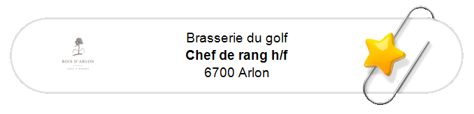 Nos annonces - Chef de rang h/f - 6700 Arlon