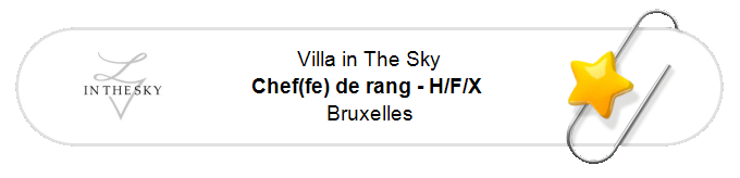 Nos annonces - Chef(fe) de rang - H/F/X - Bruxelles