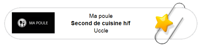 Nos annonces - Second de cuisine h/f - Uccle