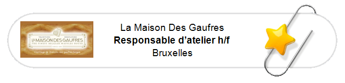 Nos annonces - Responsable d’atelier h/f - Bruxelles