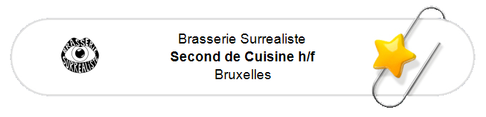 Nos annonces - Second de Cuisine h/f - Bruxelles