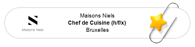 Our announcements - Chef de Cuisine (h/f/x) - Bruxelles