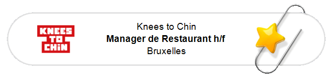 Nos annonces - Manager de Restaurant h/f - Bruxelles