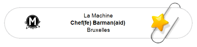 Nos annonces - Chef(fe) Barman(aid) - Bruxelles