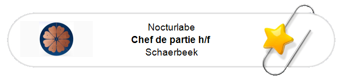 Nos annonces - Chef de partie h/f - Schaerbeek