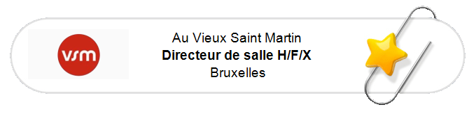 Nos annonces - Directeur de salle H/F/X - Bruxelles