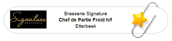 Nos annonces - Chef de Partie Froid h/f - Etterbeek