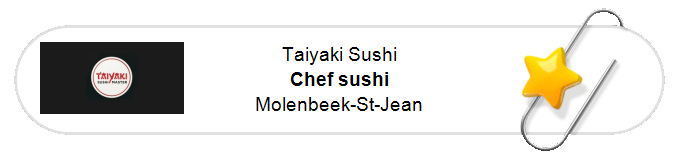 Nos annonces - Chef sushi - Molenbeek-St-Jean