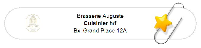 Nos annonces - Cuisinier h/f - Bxl Grand Place 12A