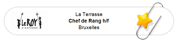 Nos annonces - Chef de Rang h/f - Bruxelles