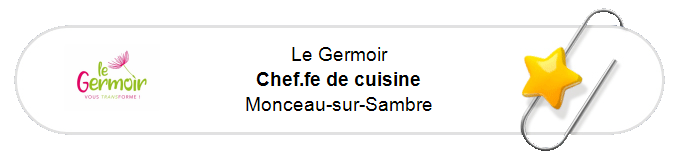 Nos annonces - Chef.fe de cuisine - Monceau-sur-Sambre