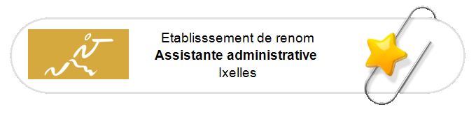 Nos annonces - Assistante administrative - Ixelles