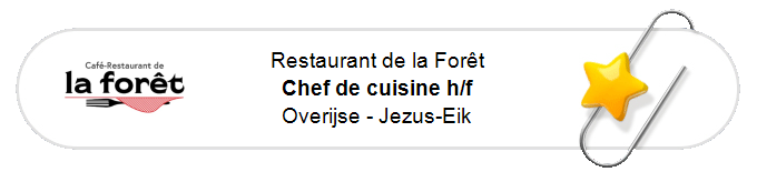 Nos annonces - Chef de cuisine h/f - Overijse - Jezus-Eik
